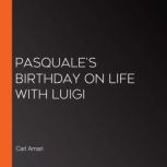 Pasquale's Birthday on Life With Luigi, Carl Amari