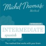 Intermediate Spanish Michel Thomas M..., Michel Thomas