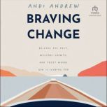 Braving Change, Andi Andrew