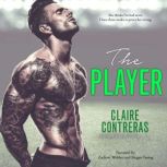 The Player, Claire Contreras