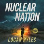 Nuclear Nation, Logan Ryles