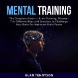 Mental Training, Alan Tennyson