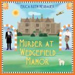 Murder at Wedgefield Manor, Erica Ruth Neubauer