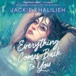 Everything Comes Back to You, Jackie Khalilieh