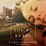 When Youre Ready, Kareem Rosser