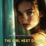 The Girl Next Door, Augusta Huiell Seaman
