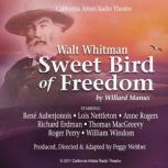Walt Whitman Sweet Bird of Freedom, Willard Manus