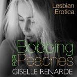 Bobbing for Peaches Lesbian Erotica, Giselle Renarde