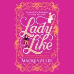 Lady Like, Mackenzi Lee