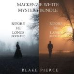 A Mackenzie White Mystery Bundle Bef..., Blake Pierce