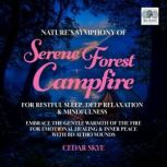 Natures Symphony Of Serene Forest Ca..., Cedar Skye