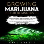 Growing Marijuana For Beginners, Dave Abbott