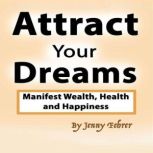 Attract Your Dreams, Jenny Fehrer