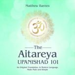 The Aitareya Upanishad 101, Matthew Barnes