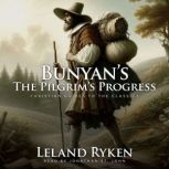 Bunyans The Pilgrims Progress, Leland Ryken