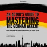 An Actors Guide to Mastering the Ger..., Oscar Stanley