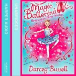 Rosa and the Three Wishes, Darcey Bussell