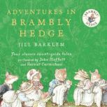 Adventures in Brambly Hedge, Jill Barklem