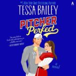 Pitcher Perfect, Tessa Bailey