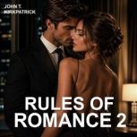 Rules of Romance 2, John T. Kirkpatrick