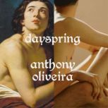 Dayspring, Anthony Oliveira