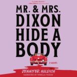 Mr. and Mrs. Dixon Hide a Body, Jennifer Holdich