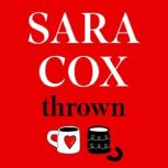 Thrown, Sara Cox