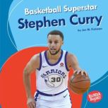Basketball Superstar Stephen Curry, Jon M. Fishman