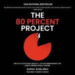 The 80 Percent Project, Andy Allen