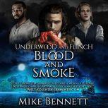 Underwood and Flinch: Blood and Smoke, Mike Bennett