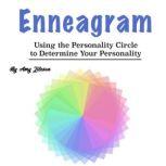 Enneagram Using the Personality Circle to Determine Your Personality, Amy Jileson