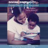 Divine Simplicity...From Day 1 and Be..., Yasher Echad El