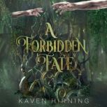 A Forbidden Fate, Kaven Hirning