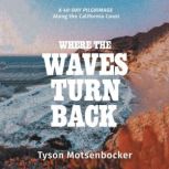 Where the Waves Turn Back, Tyson Motsenbocker