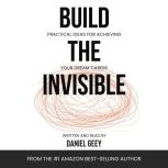 Build the Invisible, Daniel Geey