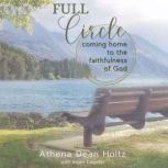 Full Circle, Athena Holtz