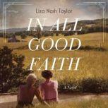 In All Good Faith, Liza Nash Taylor