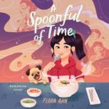 A Spoonful of Time, Flora Ahn