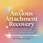 Anxious Attachment Recovery, Alec Moody