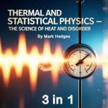 Thermal and Statistical Physics, Mark Hedges