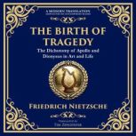 The Birth of Tragedy, Friedrich Nietzsche