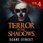 Terror in the Shadows Vol. 4, Scare Street