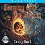 Sammy and the Storm, Craig Hart