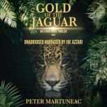 Gold of the Jaguar, Peter Martuneac