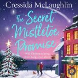 The Secret Mistletoe Promise, Cressida McLaughlin