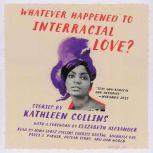 Whatever Happened to Interracial Love..., Kathleen Collins