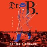 Dr. B., Daniel Birnbaum