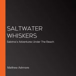 Saltwater Whiskers, Matthew Ashmore