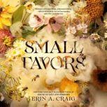 Small Favors, Erin A. Craig