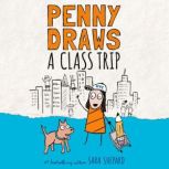Penny Draws a Class Trip, Sara Shepard